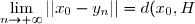 \displaystyle \lim_{n\to+\infty} ||x_0-y_n|| = d(x_0,H)